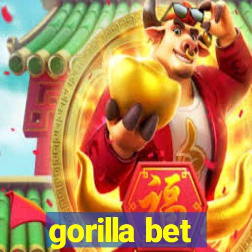 gorilla bet